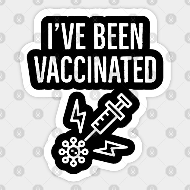 I Have Been Vaccinated Sticker by BrightShadow